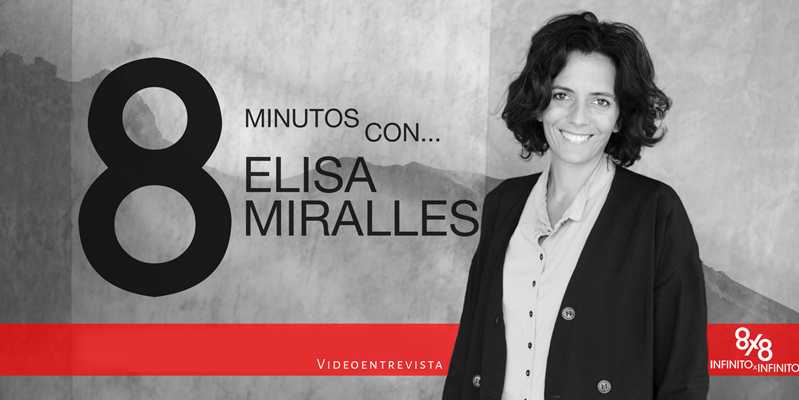 8 minutos con Elisa Miralles