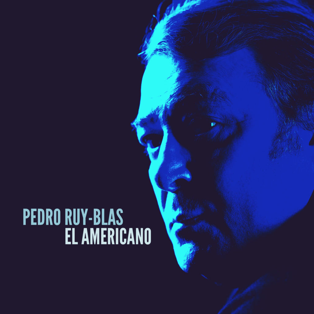 Pedro Ruy Blas. Portada del álbum "El Americano"