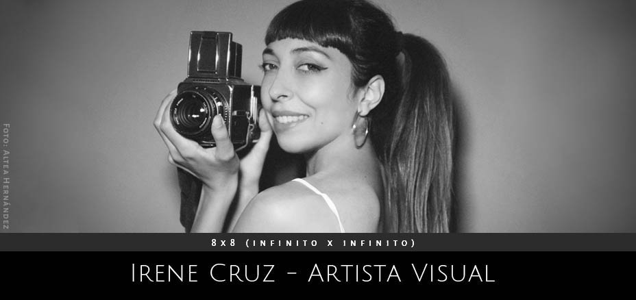 Irene Cruz. Artista Visual. Proyecto 8x8 (infinitoxinifinito) Andrea Perissinotto