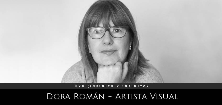 Dora Roman, artista visual. Proyecto 8x8 (InfinitoxInfinito) de Andrea Perissinotto.