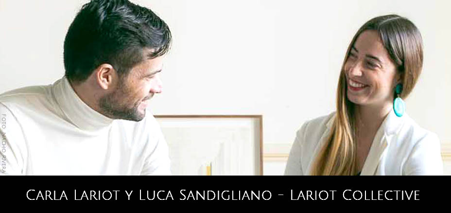 Carla Lariot y Luca Sandigliano - Lariot Collective- Galeria de Arte