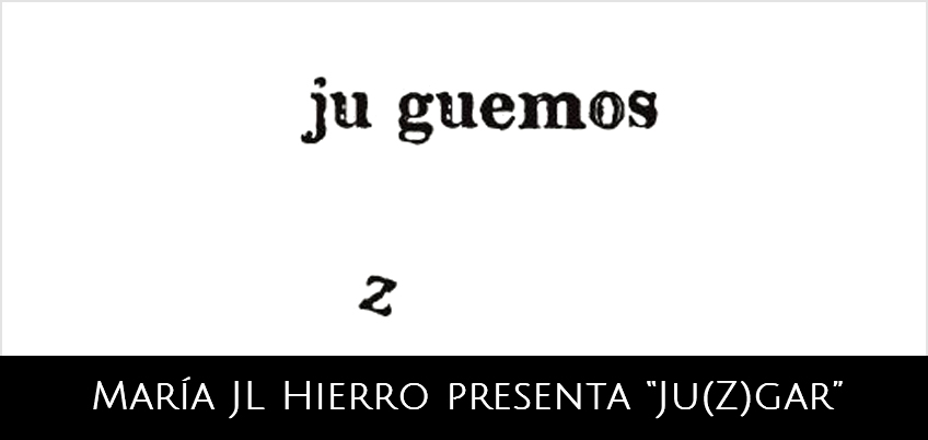 María JL Hierro presenta JU(Z)GAR en el Museo de Arte Contemporáneo Moreno Galván