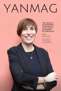 Ana Palacios - Periodista y Fotografa Documental. Foto Berta Delgado. YANMAG