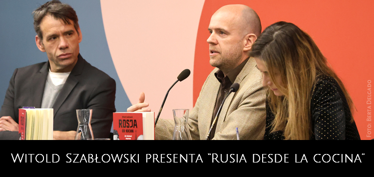 Witold Szabłowski presenta «Rusia desde la cocina» en el Círculo de Bellas Artes